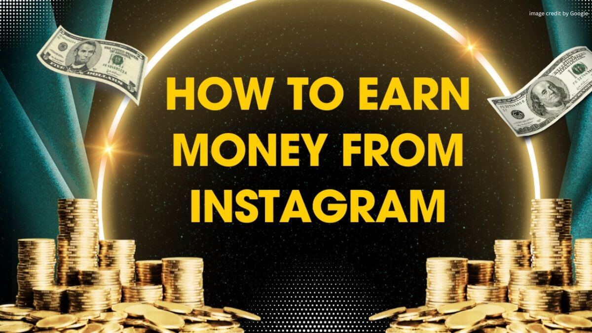 How To Earn Money From Instagram